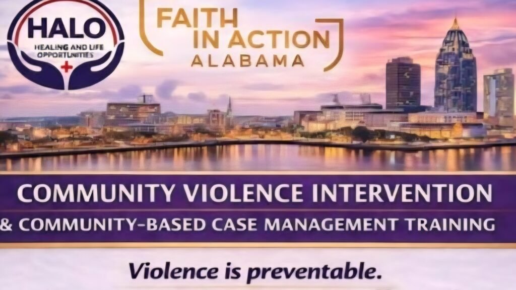 Community Violence Intervention and Community-Based Case Management Training flyer in Mobile Alabama hosted by HALO and Faith in Action Alabama