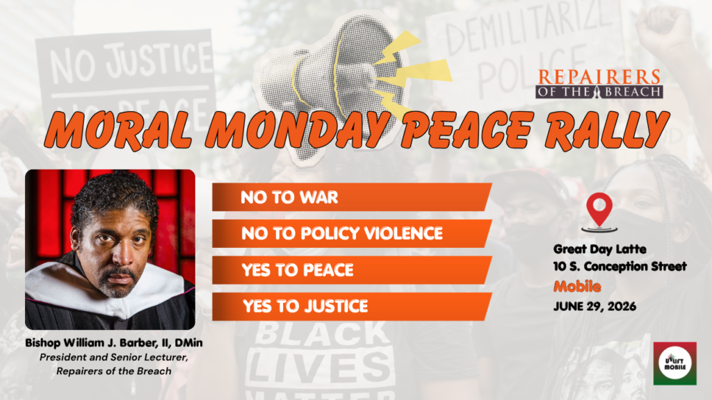 Moral Monday Peace Rally banner featuring Bishop William J. Barber, II, promoting voter mobilization and justice for Black Mobile voters.