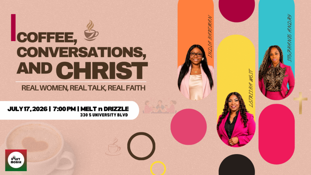 Event flyer for "Coffee, Conversations, and Christ," a women's faith event, taking place on July 17, 2026, at 7:00 PM at Melt n Drizzle in Mobile, AL. The flyer features the event title in large text, the tagline "REAL WOMEN, REAL TALK, REAL FAITH," and photos of three speakers: India Hartman, Letresha West, and Stephanie Andry. The background has a pink hue, coffee-themed graphics, and colorful vertical shapes.