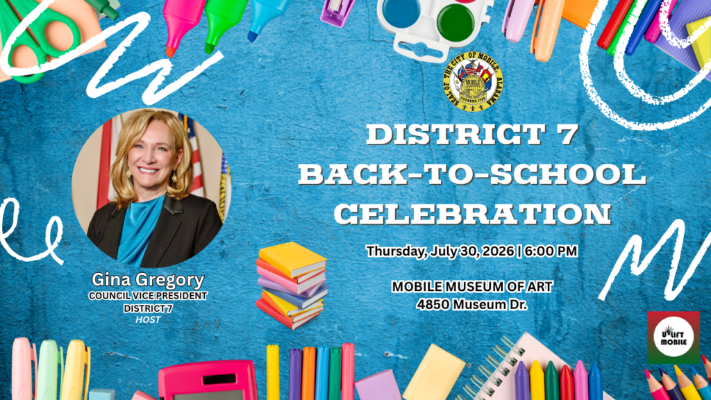District 7 Back-to-School Celebration banner featuring host Council Vice President Gina Gregory, event details for Thursday, July 30, 2026, at the Mobile Museum of Art, surrounded by school supplies and markers.