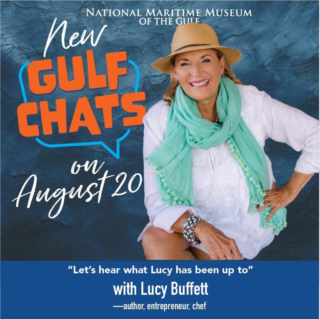 An event flyer graphic for the National Maritime Museum of the Gulf announcing "New Gulf Chats on August 20." The right side features a portrait of Lucy Buffett smiling while wearing a straw fedora hat, a white long-sleeve shirt, a light teal scarf, and beaded bracelets against a textured blue backdrop. Bold white and orange typography highlights the event name and date, while the bottom text reads "Let's hear what Lucy has been up to with Lucy Buffett—author, entrepreneur, chef."