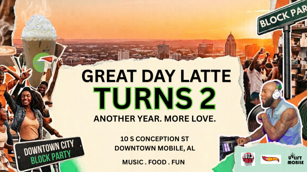A promotional graphic for the Great Day Latte Turns 2 anniversary block party featuring a downtown Mobile skyline background. The image includes photos of a coffee beverage, celebrating crowds, and DJ Hot Rod with logos for 107.3 The Beat and community partner UpLift Mobile.